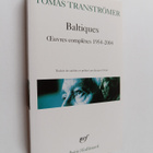 Tomas Tranströmer : Baltiques - Oeuvres completes, 1954-2004 - pikkukuva 1