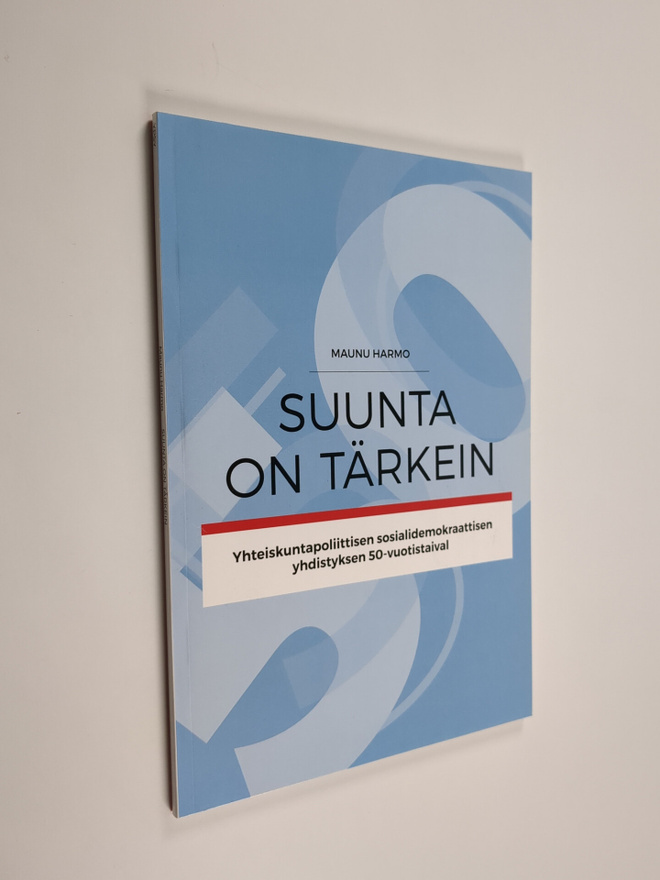 Maunu Harmo : Suunta on tärkein : yhteiskuntapoliittisen ...