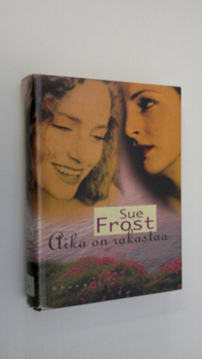 Sue Frost : Aika on rakastaa