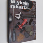 Tapio ym. Metsämäki : Ei yksin rahasta : kertomus Kehitys... - pikkukuva 1