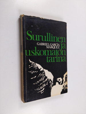Gabriel Garcia Marquez : Surullinen ja uskomaton tarina :...