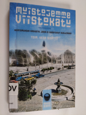 Vesa Sisättö : Muistojemme Viistokatu - Kertomuksia kadus...