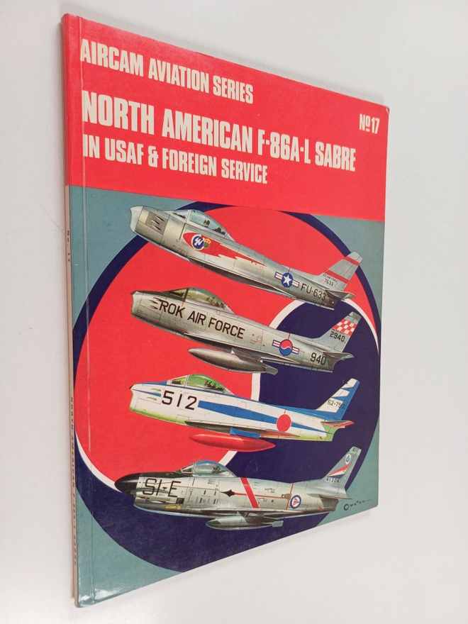 Ernest R. McDowell : North American F-86A-L Sabre in USAF...