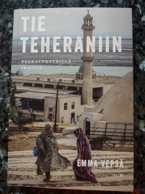 Emma Vepsä: Tie Teheraniin