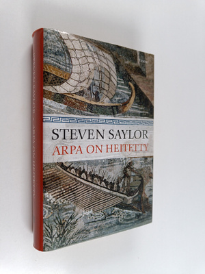 Steven Saylor : Arpa on heitetty