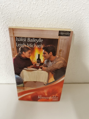HARLEQUIN: Isäksi Baileylle Leigh Michaels