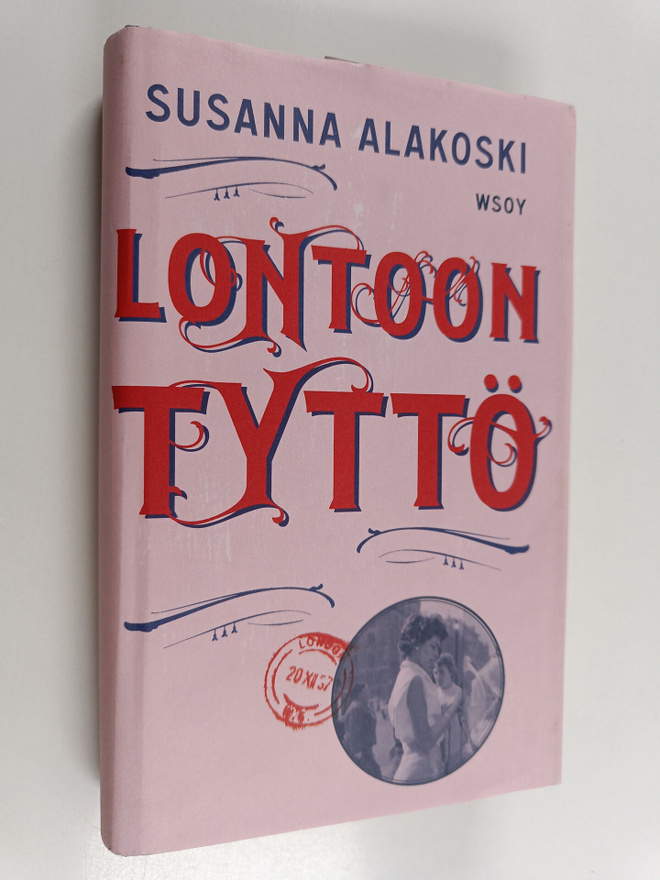 Susanna Alakoski : Lontoon tyttö