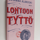 Susanna Alakoski : Lontoon tyttö - pikkukuva 1