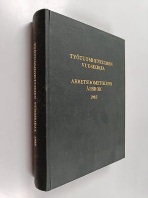 Työtuomioistuimen vuosikirja = Arbetsdomstolens årsbok 1985