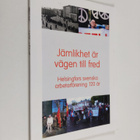 Jämlikhet är vägen till fred : festskrift HSAF 1898 - 2018 - pikkukuva 1