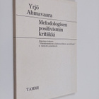 Yrjö Ahmavaara : Metodologisen positivismin kritiikki : e... - pikkukuva 1