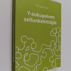 Aki Saarinen : Y-sukupolven sellunkehittäjät : moderni te... - pikkukuva 1