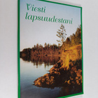 Aune Eirola : Viesti lapsuudestani (signeerattu) - pikkukuva 1