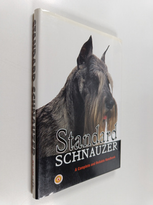 Barbara Dille : Standard Schnauzer - A Complete and Relia...