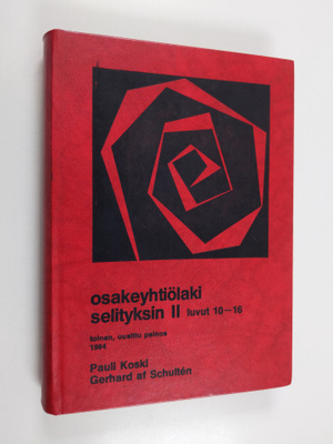 Pauli Koski : Osakeyhtiölaki selityksin 2 - Luvut 10-16