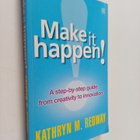 Kathryn M. Redway : Make it Happen! - A Step-by-step Guid... - pikkukuva 1