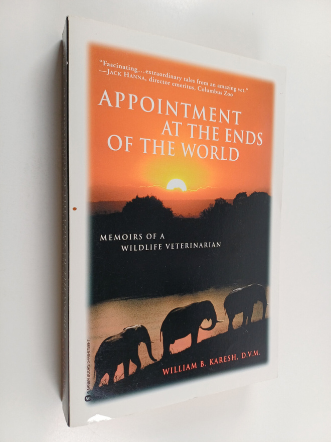 William B. Karesh : Appointments at the Ends of the World...