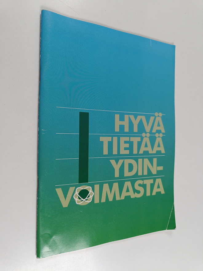 Hyvä tietää ydinvoimasta