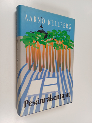 Aarno Kellberg : Pesänrakentajat