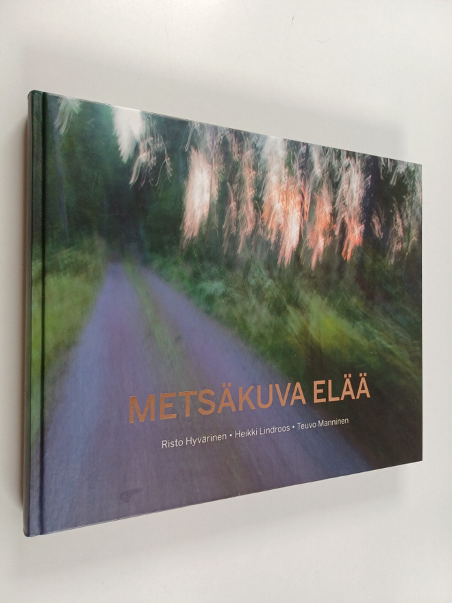 Risto Hyvärinen : Metsäkuva elää : kuvakertomus Järvi-Suo...