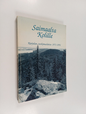Saimaalta Kolille : Karjalan tutkimuslaitoksen 20-vuotisk...