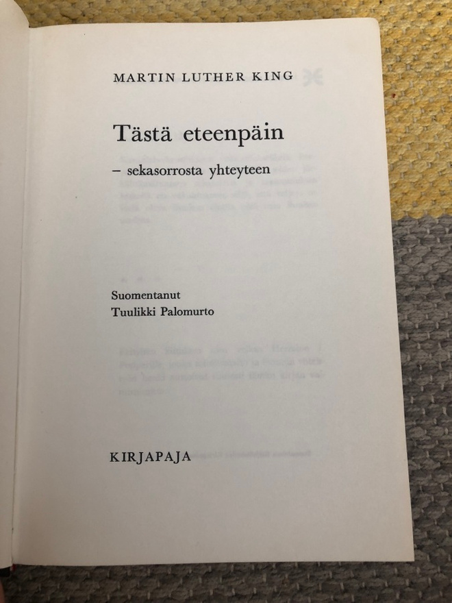 Martin Luther King: Tästä eteenpäin. 1967. 1.p.