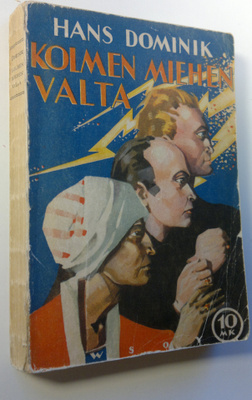 Hans Dominik : Kolmen miehen valta