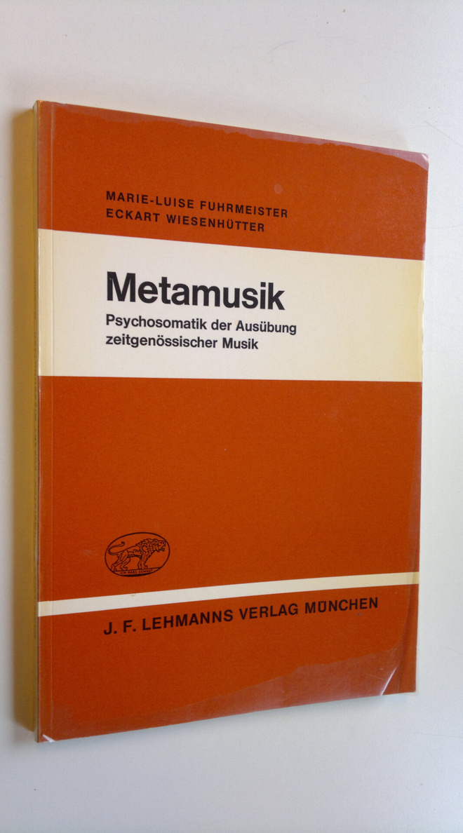 Marie-Luise Fuhrmeister : Metamusik : Psychosomatik der A...