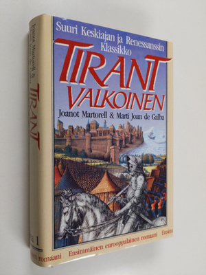 Joanot Martorell : Tirant Valkoinen osa 1