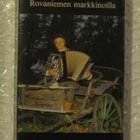 Seppo Leino Yhtyeineen • Rovaniemen markkinoilla C-Kasetti - pikkukuva 1