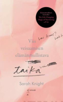 Sarah Knight - Viis veisaamisen elämänmullistava taika