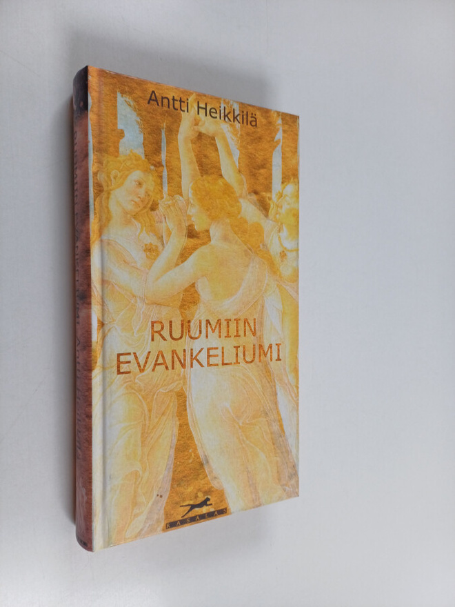 Antti Heikkilä : Ruumiin evankeliumi