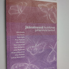 Jäänsinessä kukkivat juhannusruusut : runoantologia - pikkukuva 1