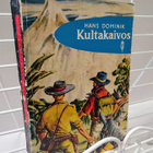 Kultakaivos - Hans Dominik - pikkukuva 1