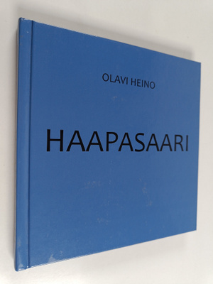 Olavi Heino : Haapasaari : valokuvia ja runoja (signeerat...