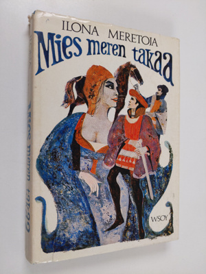 Ilona Meretoja : Mies meren takaa