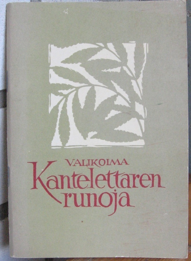 E. A. Saarimaa (t.): Valikoima Kantelettaren runoja. 82 s.