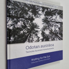 Odotan aurinkoa : tarinoita Suomeen tutustumisesta = Wait... - pikkukuva 1