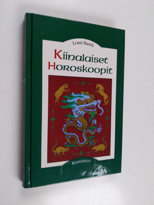 Lori Reid : Kiinalaiset horoskoopit : perhe, työ ja vapaa...