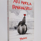 Ari Ahola : Rakkauspeli : novelleja - pikkukuva 1