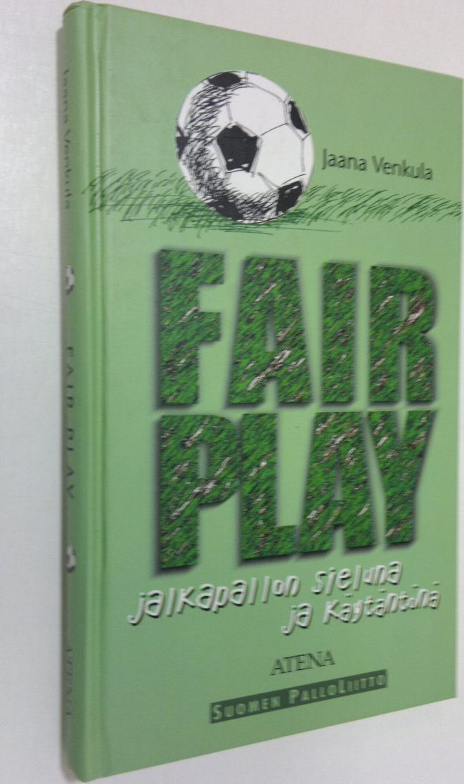 Jaana Venkula : Fair play jalkapallon sieluna ja käytäntö...