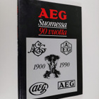 Heikki Rautavirta : AEG Suomessa 90 vuotta : 1900-1990 - pikkukuva 1