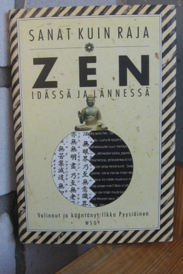 Sanat kuin raja - Zen idässä ja lännessä, Wsoy 1991. 157 s.