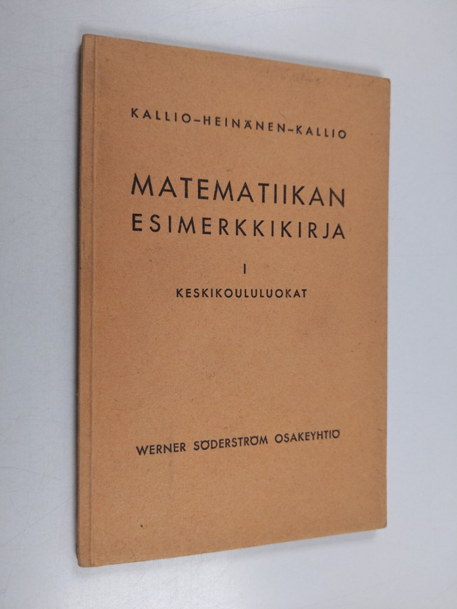 V. J. Kallio ym. : Matematiikan esimerkkikirja oppikouluj...