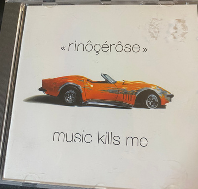 Rinôçérôse: Music Kills Me cd