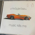 Rinôçérôse: Music Kills Me cd - pikkukuva 1