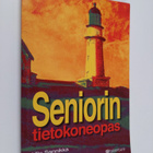 Ulla Sannikka : Seniorin tietokoneopas - pikkukuva 1