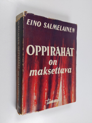 Eino Salmelainen : Oppirahat on maksettava