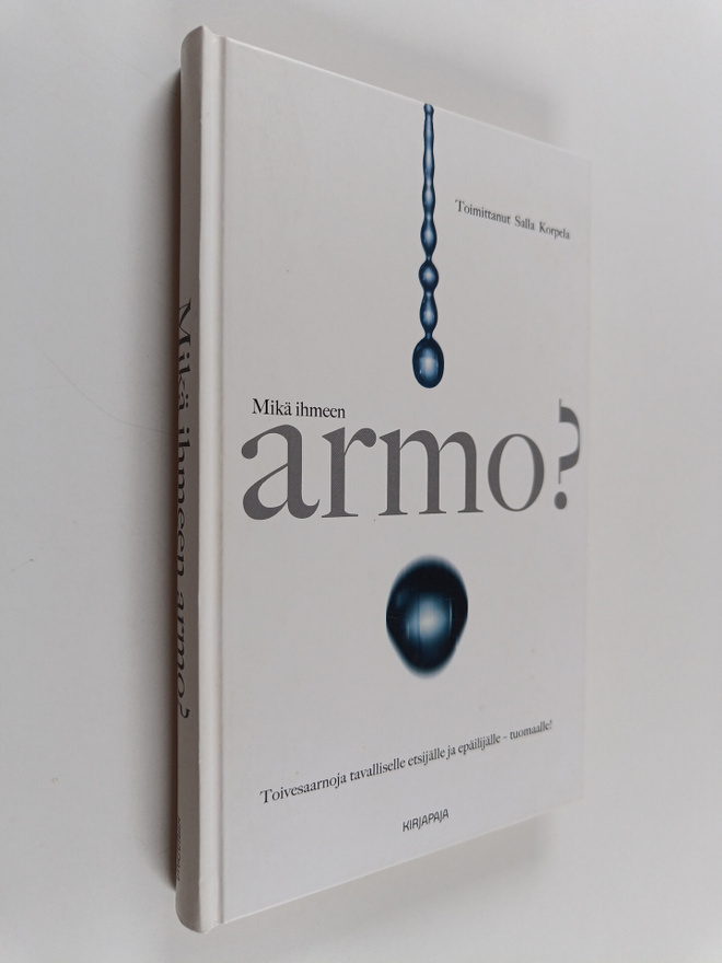 Mikä ihmeen armo? : toivesaarnoja tavalliselle etsijälle ...