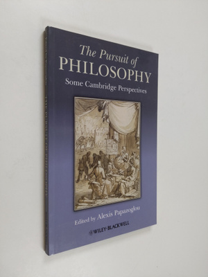 Alexis Papazoglou : The Pursuit of Philosophy - Some Camb...